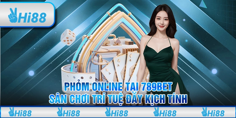 Phỏm online tại 789Bet: Sân chơi trí tuệ đầy kịch tính 3 Phỏm online tại 789Bet: Sân chơi trí tuệ đầy kịch tính