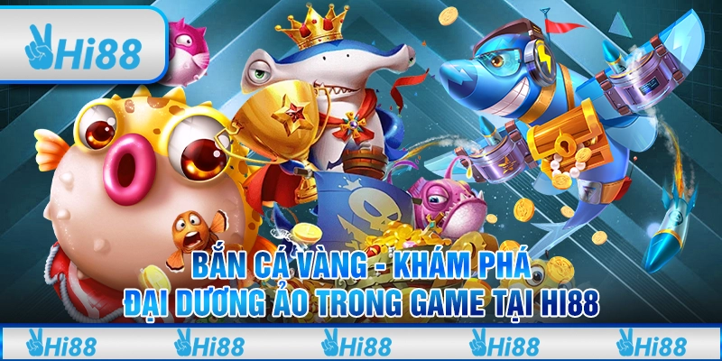Bắn cá trung quốc - Game chơi thú vị hấp dẫn tại hi88