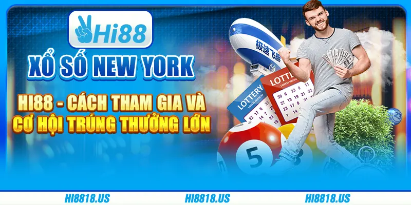 Xổ số new york hi88 - cách tham gia và cơ hội trúng thưởng lớn 1 Xổ số new york hi88 - cách tham gia và cơ hội trúng thưởng lớn
