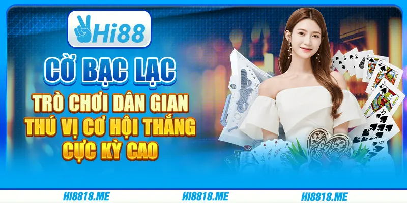Cờ Bạc Lạc - Trò Chơi Văn Hóa Hấp Dẫn Từ Hi88 1 Cờ Bạc Lạc - Trò Chơi Văn Hóa Hấp Dẫn Từ Hi88