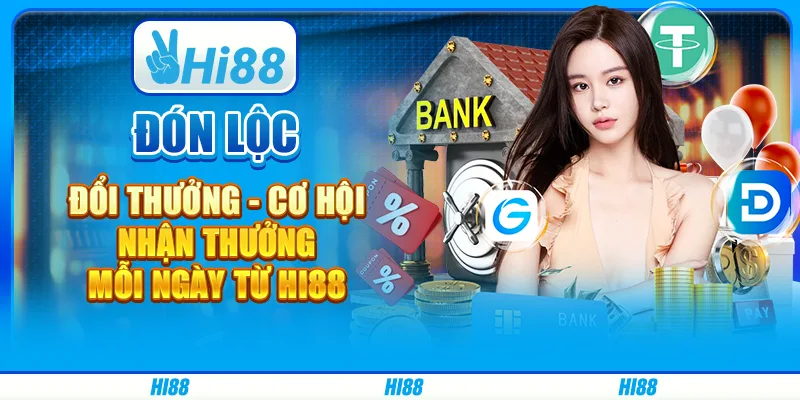 Đón Lộc Đổi Thưởng - Cơ Hội Nhận Thưởng Mỗi Ngày Từ Hi88 4 Đón Lộc Đổi Thưởng - Cơ Hội Nhận Thưởng Mỗi Ngày Từ Hi88