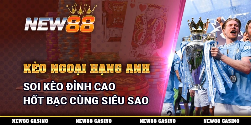 Kèo Ngoại Hạng Anh