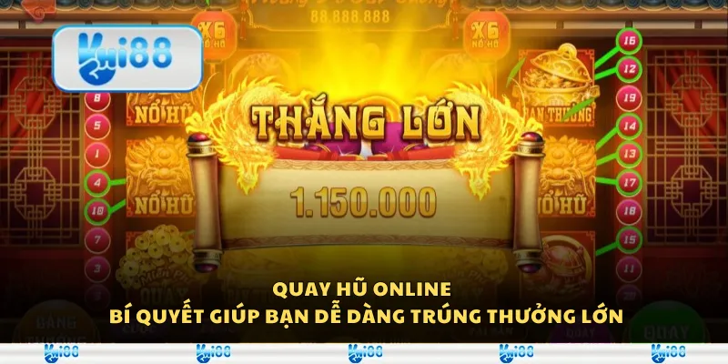 Quay hũ online - Bí quyết giúp bạn dễ dàng trúng thưởng lớn 1 Quay hũ online - Bí quyết giúp bạn dễ dàng trúng thưởng lớn