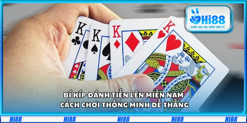 Bí kíp đánh tiến lên miền Nam – Cách chơi thông minh dễ thắng